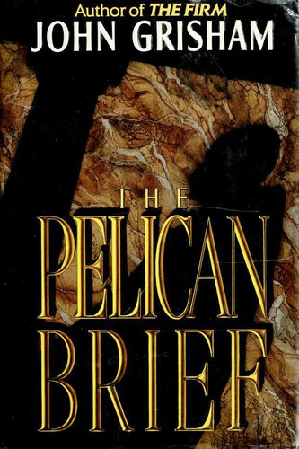 John Grisham: The Pelican Brief (Hardcover, 1992, Doubleday)
