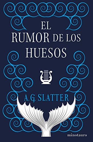 Víctor Ruiz Aldana, A. G. Slatter: El rumor de los huesos (Paperback, Minotauro)