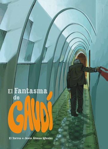 El Torres: El fantasma de Gaudí (Spanish language, 2015, Dib-buks)