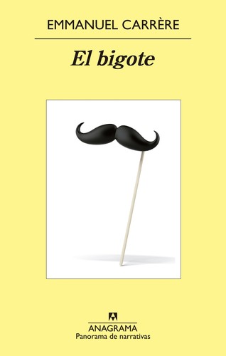 El bigote (2014, Anagrama)