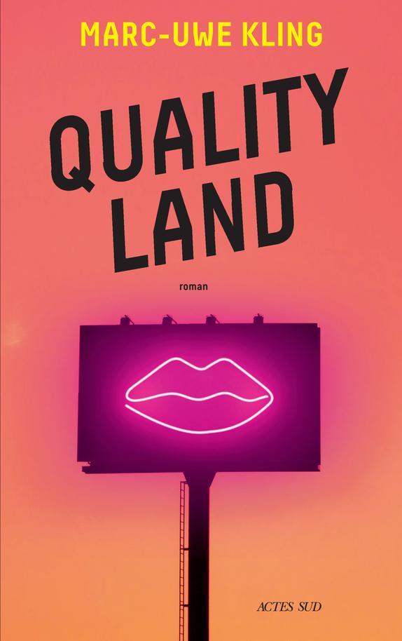 Marc-Uwe Kling: Quality Land (French language, 2021, Actes Sud)