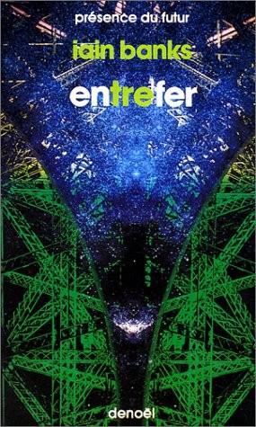 Iain Banks: Entrefer (Paperback, French language, DENOEL)