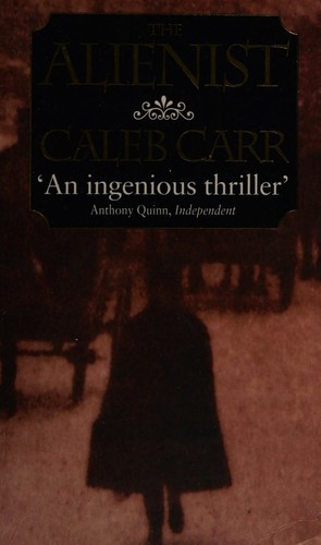 Caleb Carr: The alienist (1995, Warner)