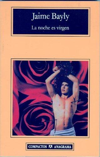 Jaime Bayly: La noche es virgen (Colección Compactos, 205) (Colección Compactos, 205) (Paperback, Spanish language, Editorial Anagrama)