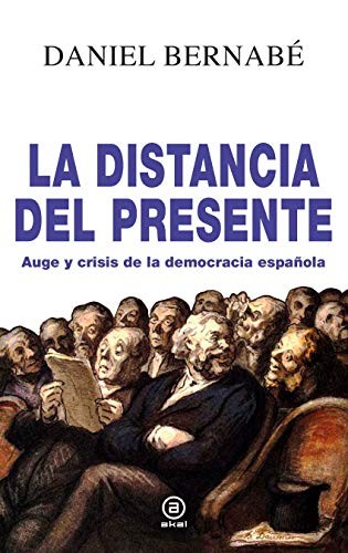 Daniel Bernabe: Distancia Del Presente,La (Hardcover, 2019, Akal)