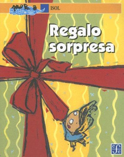 Isol: El Regalo Sorpresa/ the Surprise Gift (Paperback, Spanish language, Fondo de Cultura Economica USA)