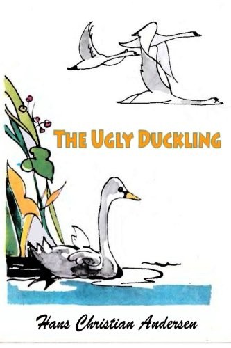 Hans Christian Andersen: The Ugly Duckling (Paperback, CreateSpace Independent Publishing Platform)