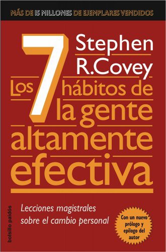 Stephen Covey: Los 7 hábitos de la gente altamente efectiva (Paperback, 2009, Ediciones Paidós)