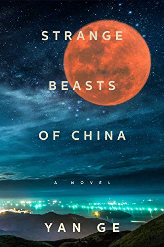 Yan Ge, Jeremy Tiang: Strange Beasts of China (Hardcover, 2021, Melville House)