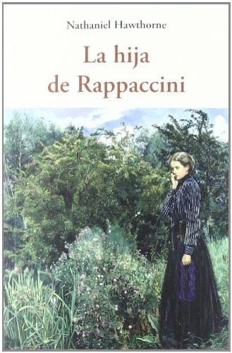 NATHANIEL HAWTHORNE: La hija de Rappaccini (Paperback, 2012, JOSE J. DE OLAÑETA-EDITOR)