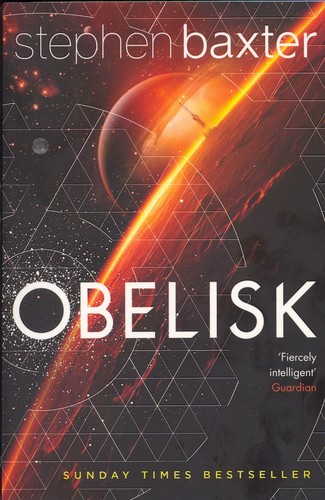 Stephen Baxter: Obelisk (Paperback, 2016, Gollancz)