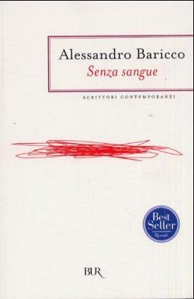 Alessandro Baricco: Senza Sangue (Paperback, 2004, Rizzoli)