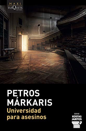 Petros Márkaris, Ersi Marina Samará Spiliotopulu: Universidad para asesinos (Paperback, 2020, Maxi-Tusquets)