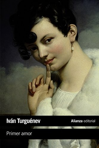 Iván Turguénev, Natalia Dvórkina: Primer amor (Paperback, Alianza Editorial)