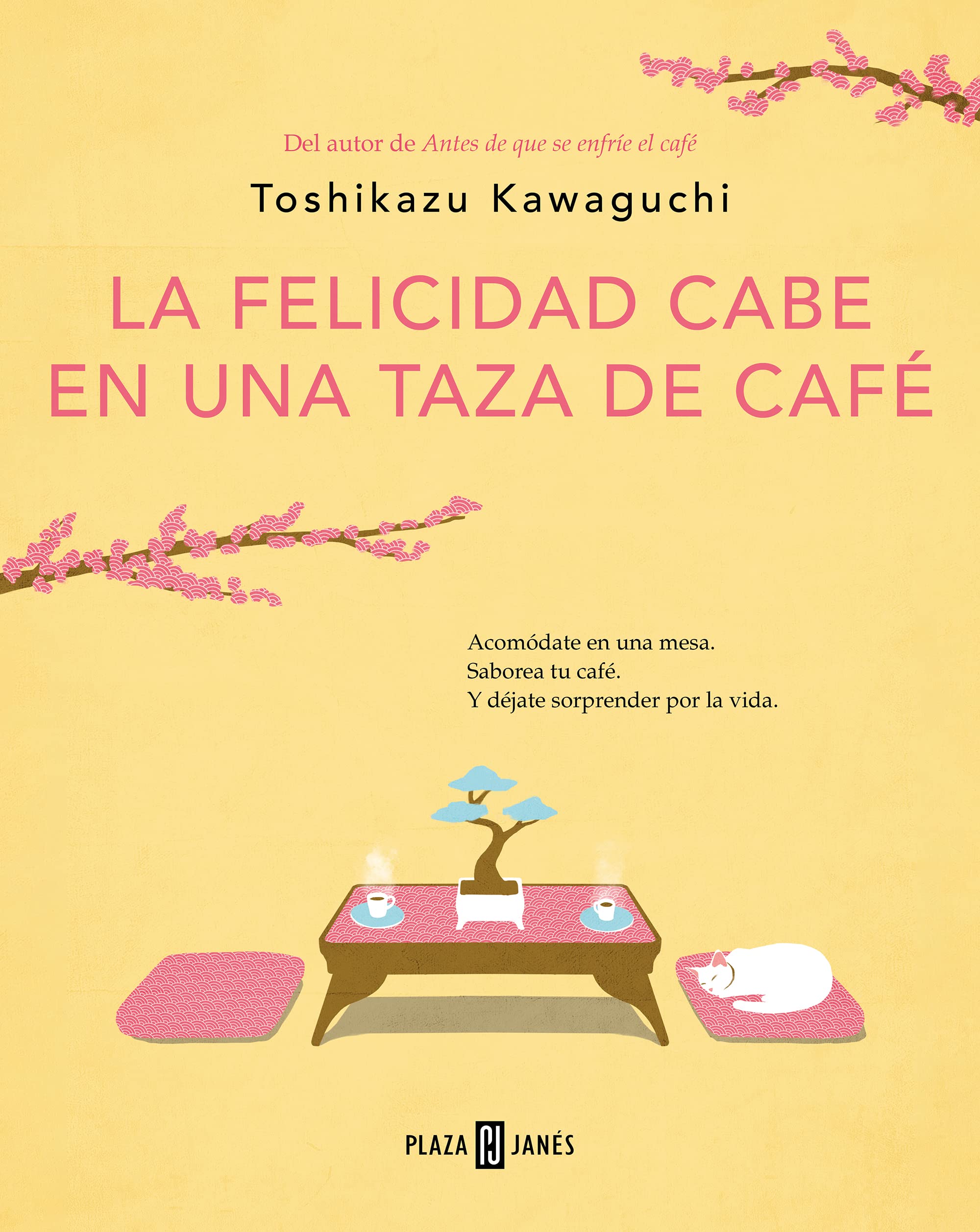 Ana Isabel Sánchez Díez, Toshikazu Kawaguchi: La felicidad cabe en una taza de café (EBook, spanish language, 2023, Plaza & Janés)