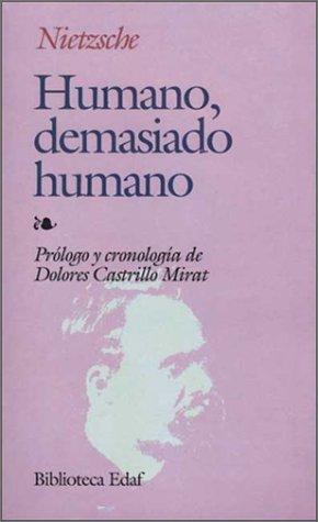 Friedrich Nietzsche: Humano demásiado humano (Paperback, 2001, Edaf S.A., Editorial Edaf, S.L., Edaf Antillas)