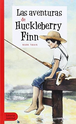 Mark Twain: Las Aventuras de Huckleberry Finn (Hardcover, Editorial Juventud, S.A.)