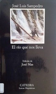 José Luis Sampedro: El río que nos lleva (Paperback, Spanish language, 1996, Cátedra)