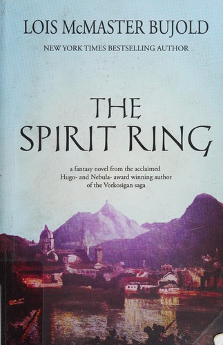 Lois McMaster Bujold: The spirit ring (2014, [publisher not identified])