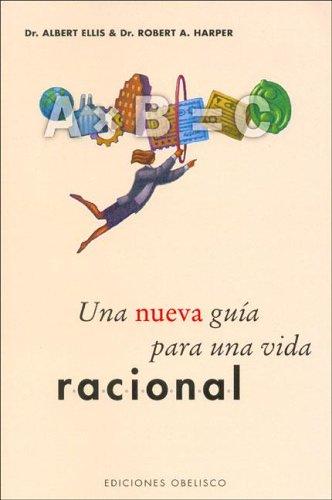 Albert Ellis, Robert A. Harper: Una Nueva Guia Para Una Vida Racional (Paperback, Spanish language, Obelisco, EDICIONES OBELISCO S.L.)