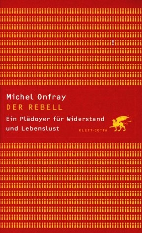 Michel Onfray: Der Rebell (Hardcover, German language, 2001, Klett-Cotta Verlag)
