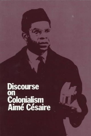 Aimé Césaire: Discourse on colonialism (1972, Monthly Review Press)