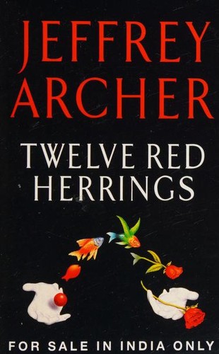 Jeffrey Archer: Twelve Red Herrings (1994, HarperCollins Publishers)