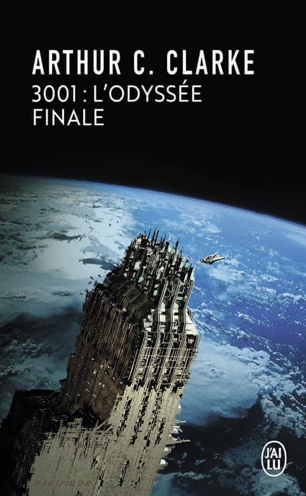 Arthur C. Clarke: 3001,l'odyssée finale (Paperback, French language, 2002, J'ai lu)