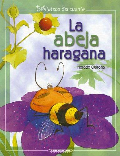 Horacio Quiroga: La Abeja Haragana (Paperback, Spanish language, 2003, Panamericana Editorial)