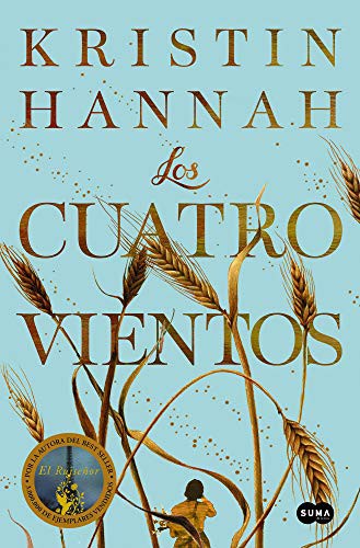 Kristin Hannah: Los cuatro vientos (2021, Suma/Penguin Random house Grupo Editorial,)