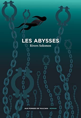 Rivers Solomon, Francis Guévremont: Les abysses (Paperback, French language, FORGES VULCAIN)