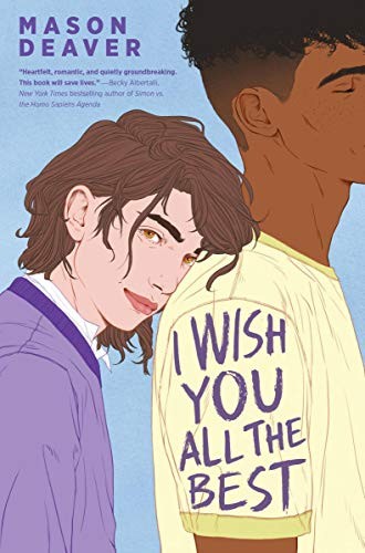 Mason Deaver: I Wish You All The Best (2019, Scholastic, Inc.)