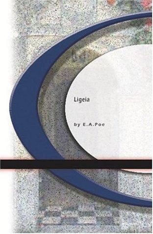 Edgar Allan Poe: Ligeia (Paperback, 2004, BookSurge Classics)