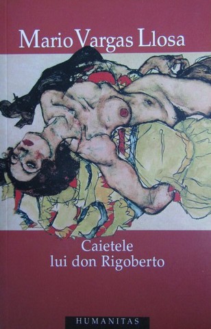 Mario Vargas Llosa: Caietele lui don Rigoberto (Paperback, Romanian language, 2006, Humanitas)