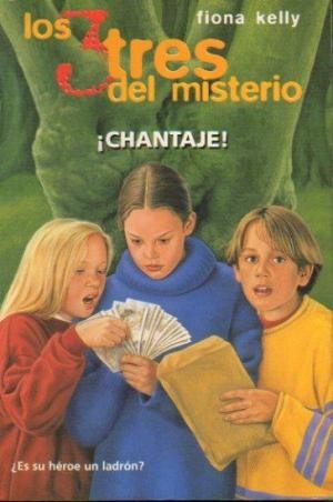 Los tres del misterio. ¡ Chantaje! (1998, Ediciones B)