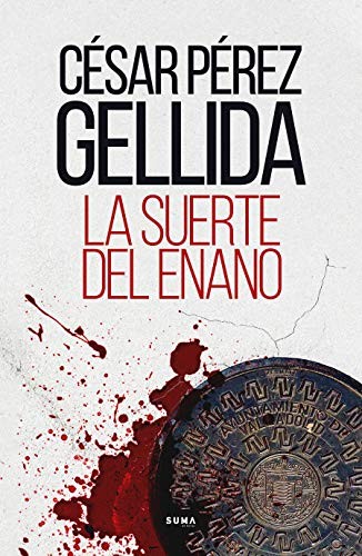 Cesar Perez Gellida: La suerte del enano / The Luck of the Dwarf (Paperback, 2021, Suma)