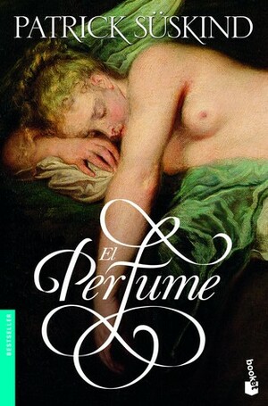 Patrick Süskind: El perfume (Spanish language, 2001, Seix Barral)