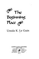 Ursula K. Le Guin: The  beginning place (1980, Harper & Row)