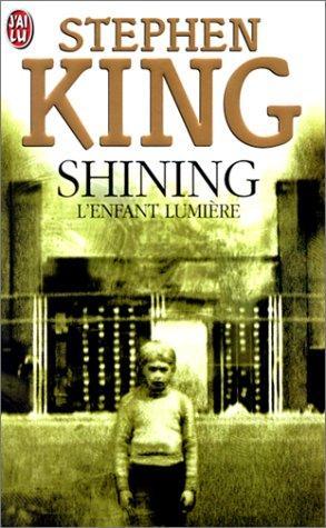 Stephen King: The Shining (Paperback, French language, 2001, Editions 84)