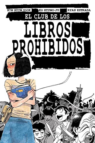 Julia Osuna Aguilar, Kim Hyun Sook, Ko Hyung-Ju: El club de los libros prohibidos/ Banned Book Club (Paperback, Roca)