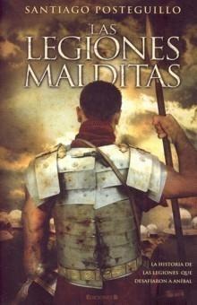 Santiago Posteguillo Gomez: Las legiones malditas (Spanish language, 2008, Ediciones B, Grupo Zeta)