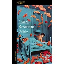 Laura Restrepo: Delirio (Spanish language, 2004, Alfagura)