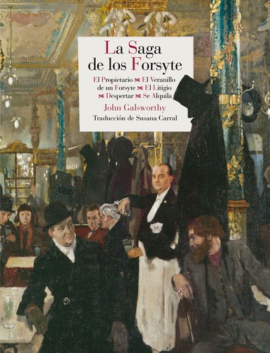 John Galsworthy, Geoffrey Harvey, Heinemann (Firm), Fred Williams: La saga de los Forsyte (2014, Reino de Cordelia)