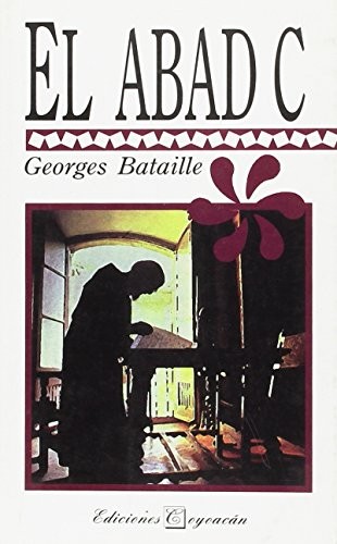 Georges Bataille: El abad C (Paperback, Coyoacán)