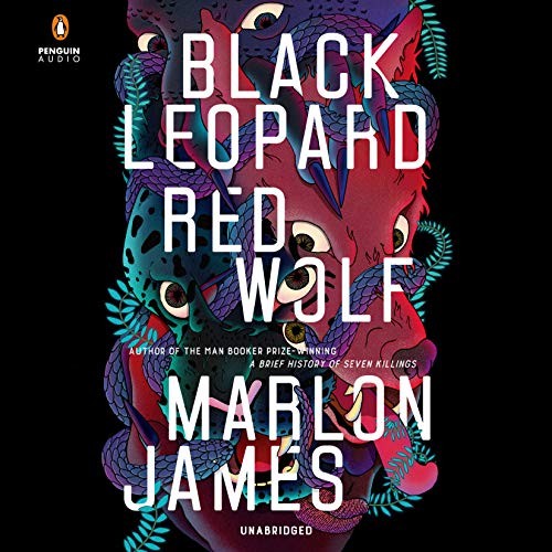 Marlon James: Black Leopard, Red Wolf (AudiobookFormat, 2019, Penguin Audio)