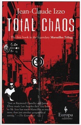 Jean-Claude Izzo: Total Chaos (Paperback, Europa Editions)