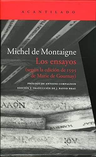 Jordi Bayod Brau, Michel De Montaigne: Los ensayos (Paperback, 2021, ACANTILADO, Acantilado)