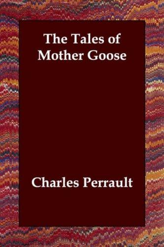 Charles Perrault: The Tales of Mother Goose (Paperback, 2006, Echo Library)