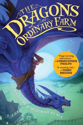 Tad Williams: The dragons of Ordinary Farm (2009, The Bowen Press)