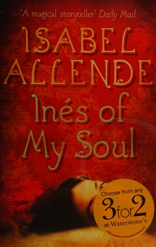 Isabel Allende: Inés of my soul (2008, Harper Perennial)